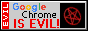 Google Chrome IS EVIL
